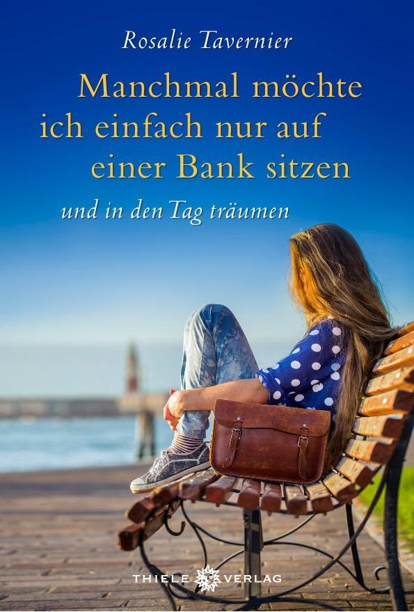 Cover: 9783851794373 | Manchmal möchte ich einfach nur auf einer Bank sitzen | Tavernier