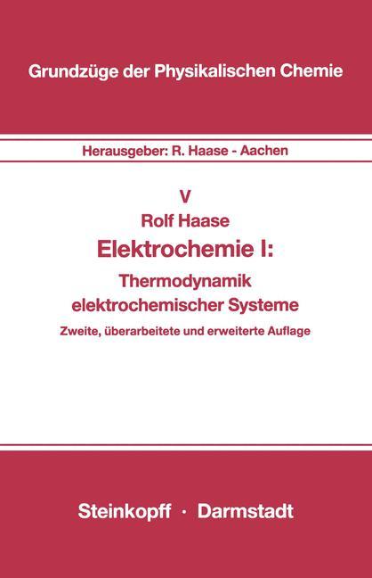 Cover: 9783798507142 | Elektrochemie I | Thermodynamik elektrochemischer Systeme | R. Haase