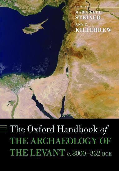 Cover: 9780198822561 | The Oxford Handbook of the Archaeology of the Levant | C. 8000-332 Bce