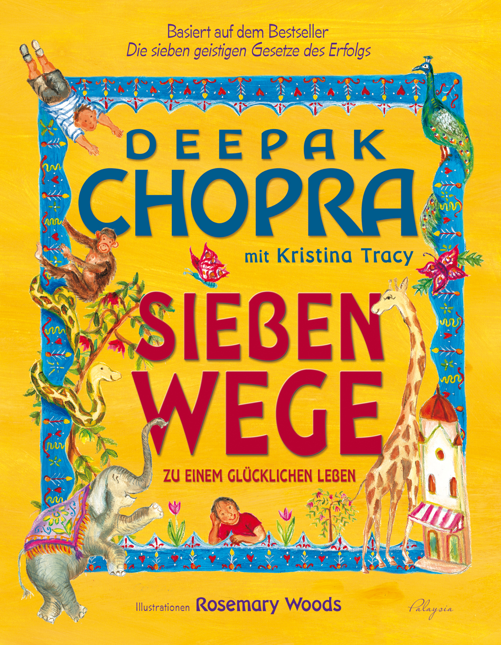 Cover: 9783981762877 | Sieben Wege zu einem glucklichen Leben | Deepak Chopra | Geheftet