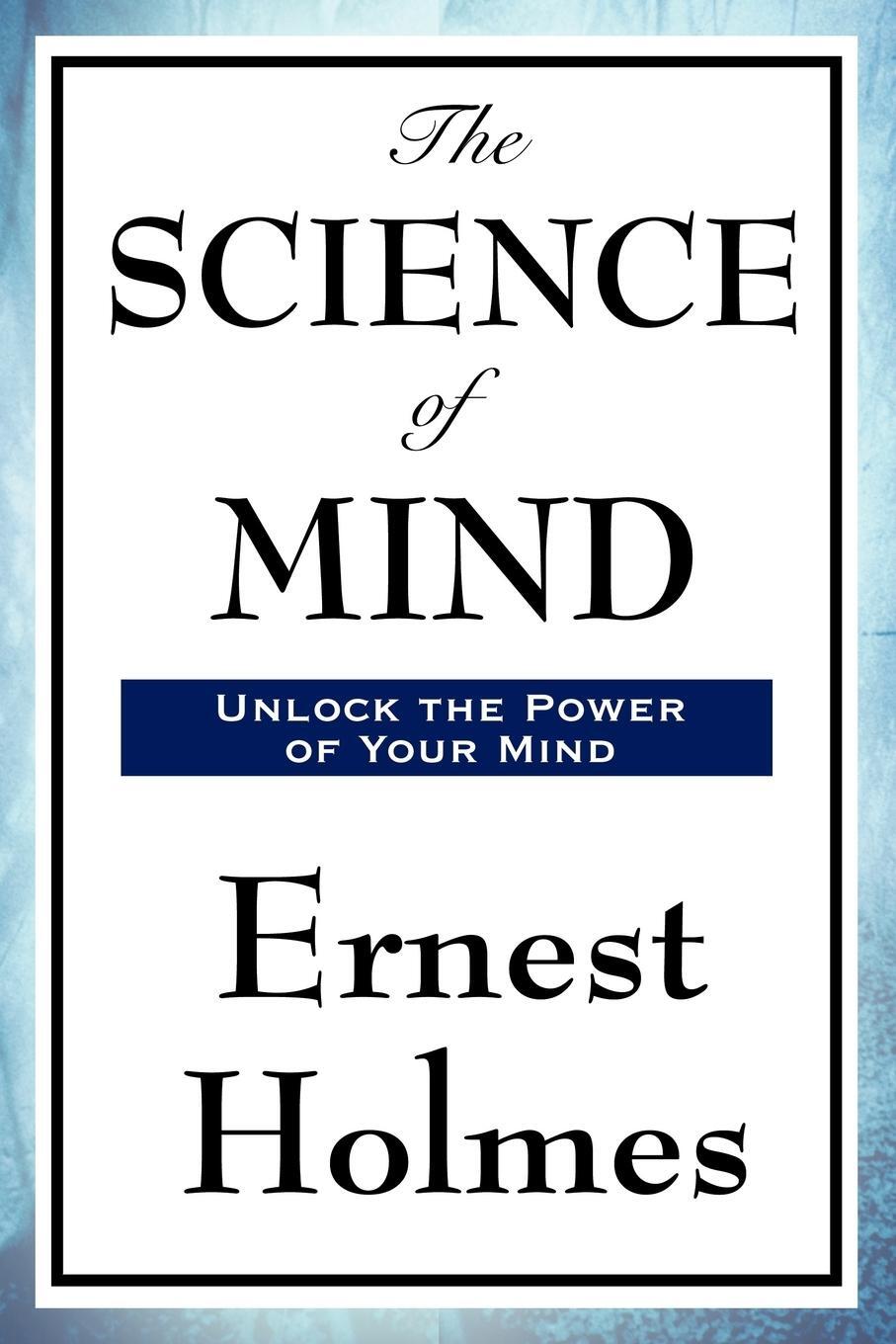 Cover: 9781604594003 | The Science of Mind | Ernest Holmes | Taschenbuch | Paperback | 2008