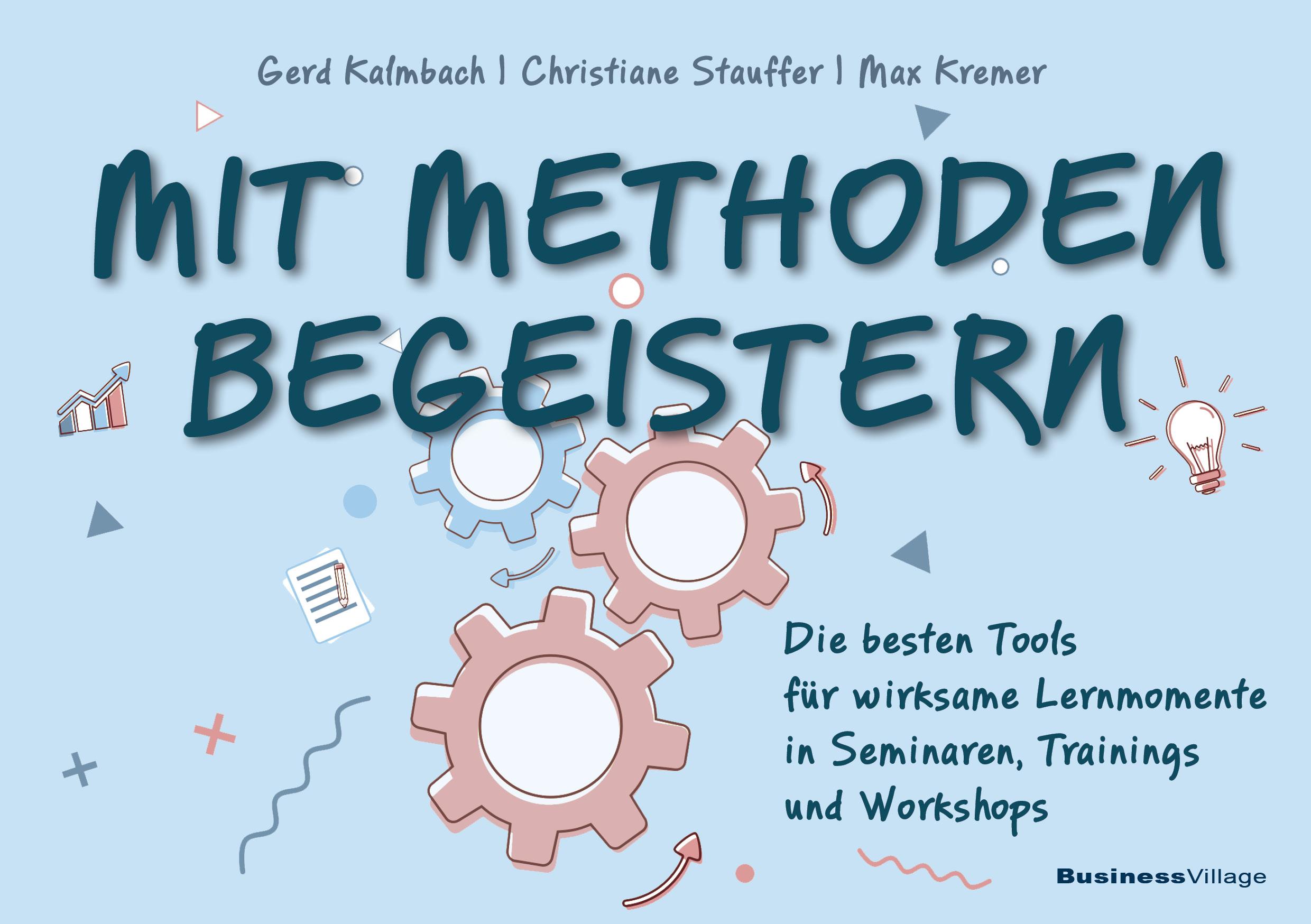 Cover: 9783869807386 | Mit Methoden begeistern | Gerd Kalmbach (u. a.) | Taschenbuch | 246 S.