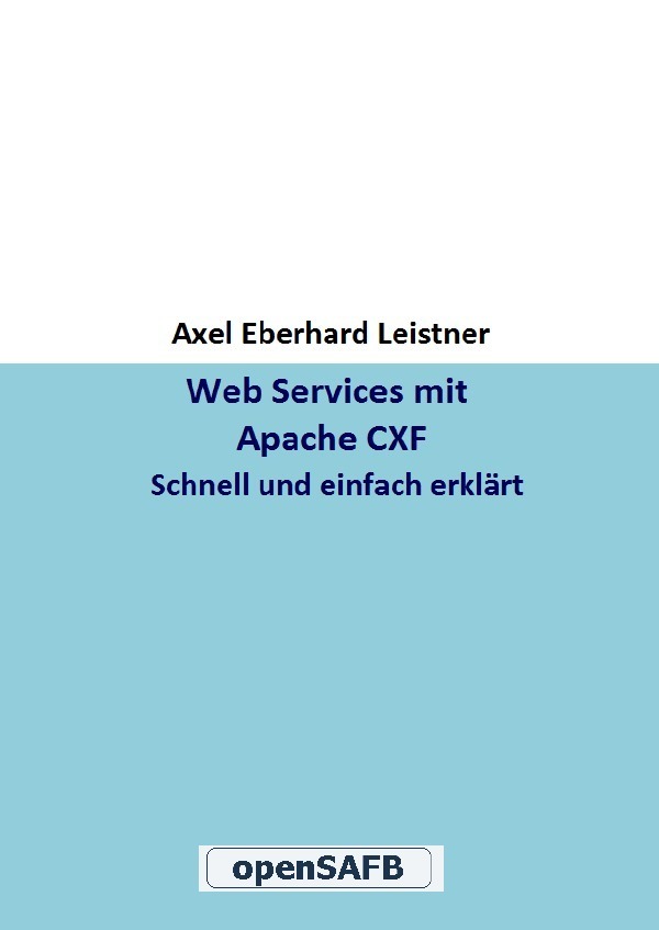 Cover: 9783844254198 | Web Services mit Apache CXF | Schnell und einfach erklärt | Leistner