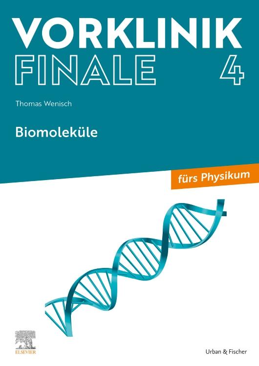 Cover: 9783437442407 | Vorklinik Finale 4 | Biomoleküle | Thomas Wenisch | Broschüre | VIII