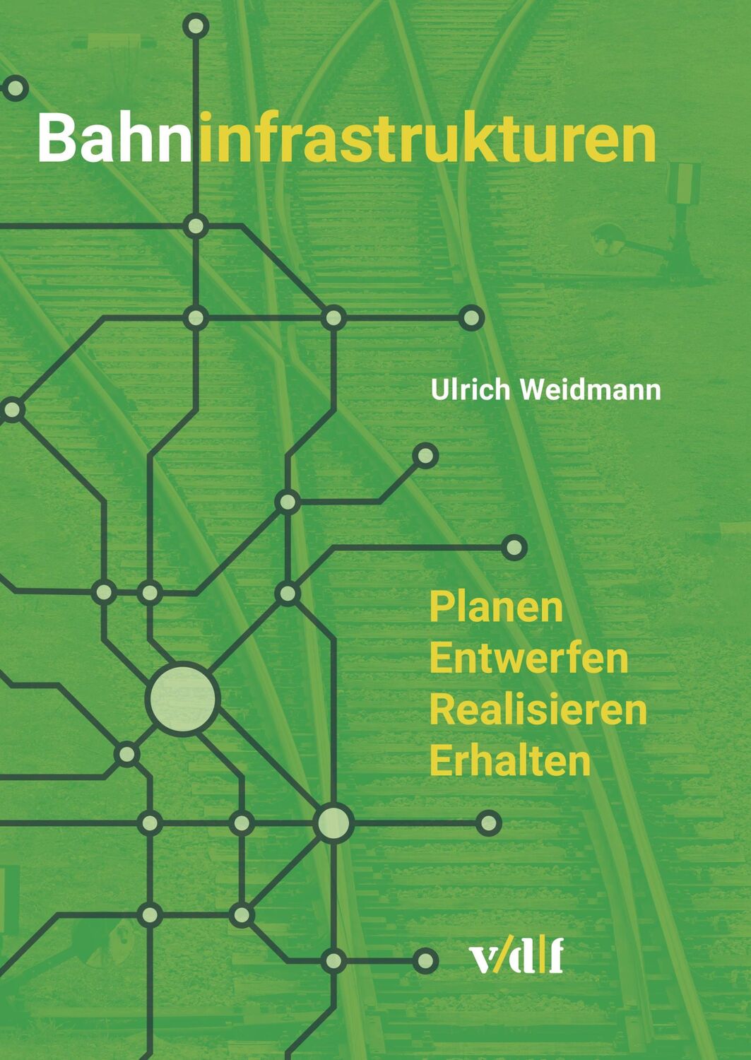 Cover: 9783728139740 | Bahninfrastrukturen | Planen - entwerfen - realisieren - erhalten