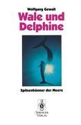 Cover: 9783540566687 | Wale und Delphine | Spitzenkönner der Meere | Wolfgang Gewalt | Buch