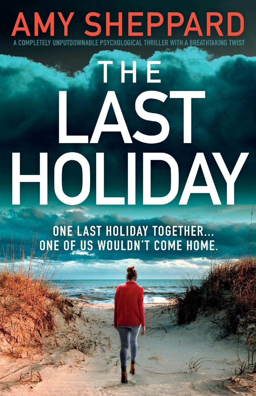 Cover: 9781837905867 | The Last Holiday | Amy Sheppard | Taschenbuch | Englisch | 2023