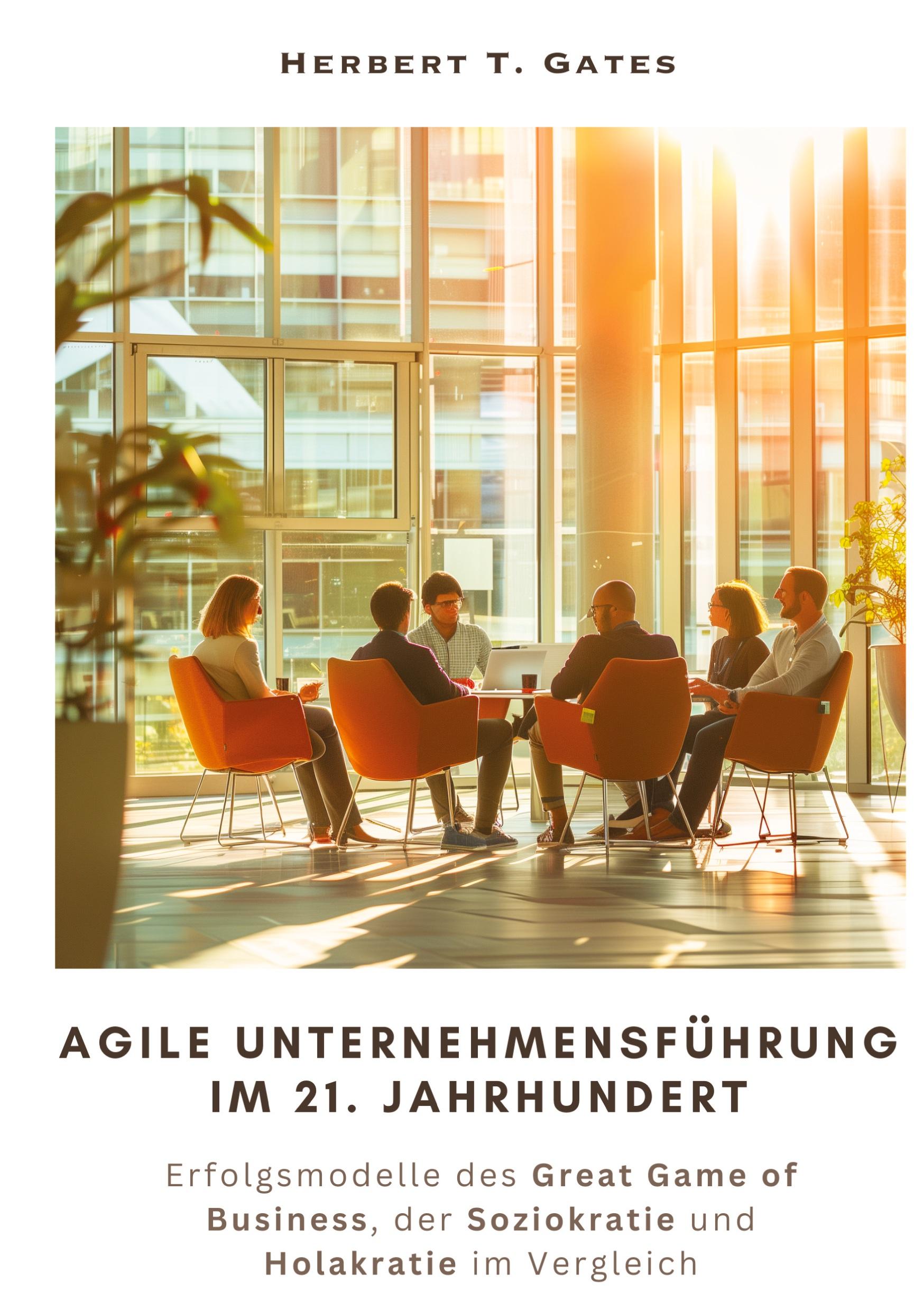 Cover: 9783384258175 | Agile Unternehmensführung im 21. Jahrhundert | Herbert T. Gates | Buch