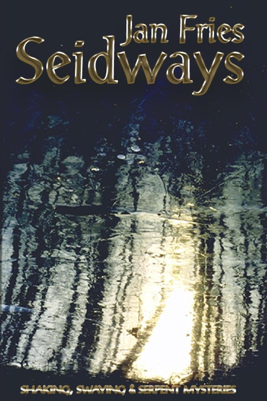 Cover: 9781869928360 | Seidways | Shaking, Swaying and Serpent Mysteries | Jan Fries | Buch