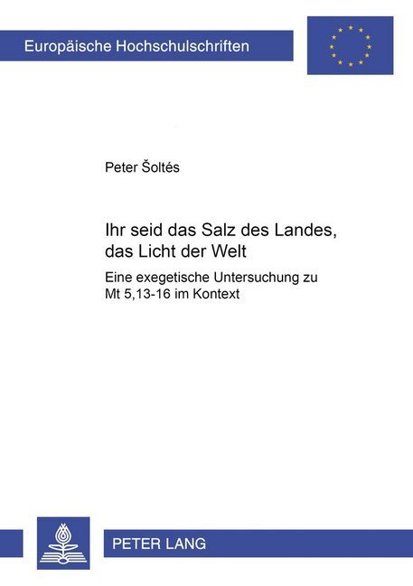 Cover: 9783631520215 | "Ihr seid das Salz des Landes, das Licht der Welt" | Peter Soltés