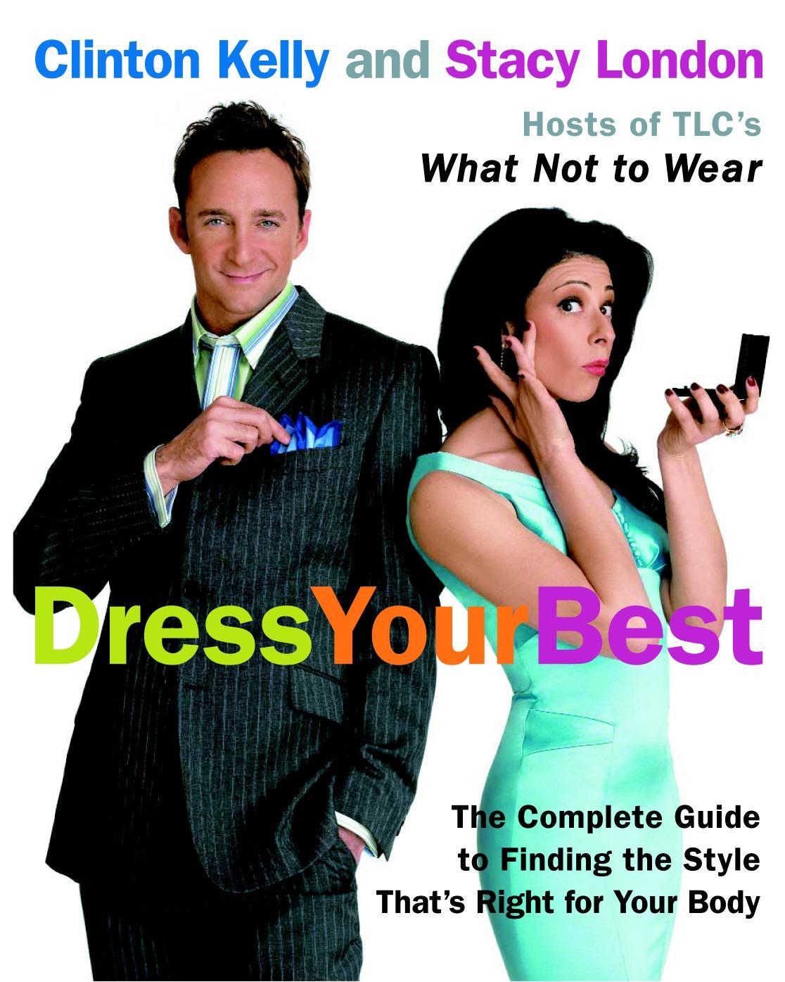 Cover: 9780307236715 | Dress Your Best: The Complete Guide to Finding the Style That's...