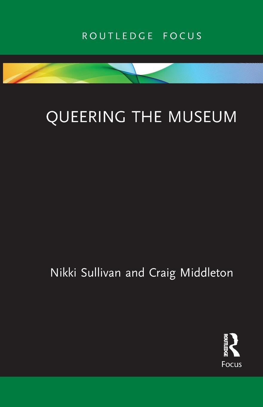 Cover: 9781032085944 | Queering the Museum | Craig Middleton (u. a.) | Taschenbuch | Englisch