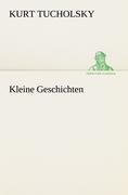 Cover: 9783842416888 | Kleine Geschichten | Kurt Tucholsky | Taschenbuch | Paperback | 204 S.