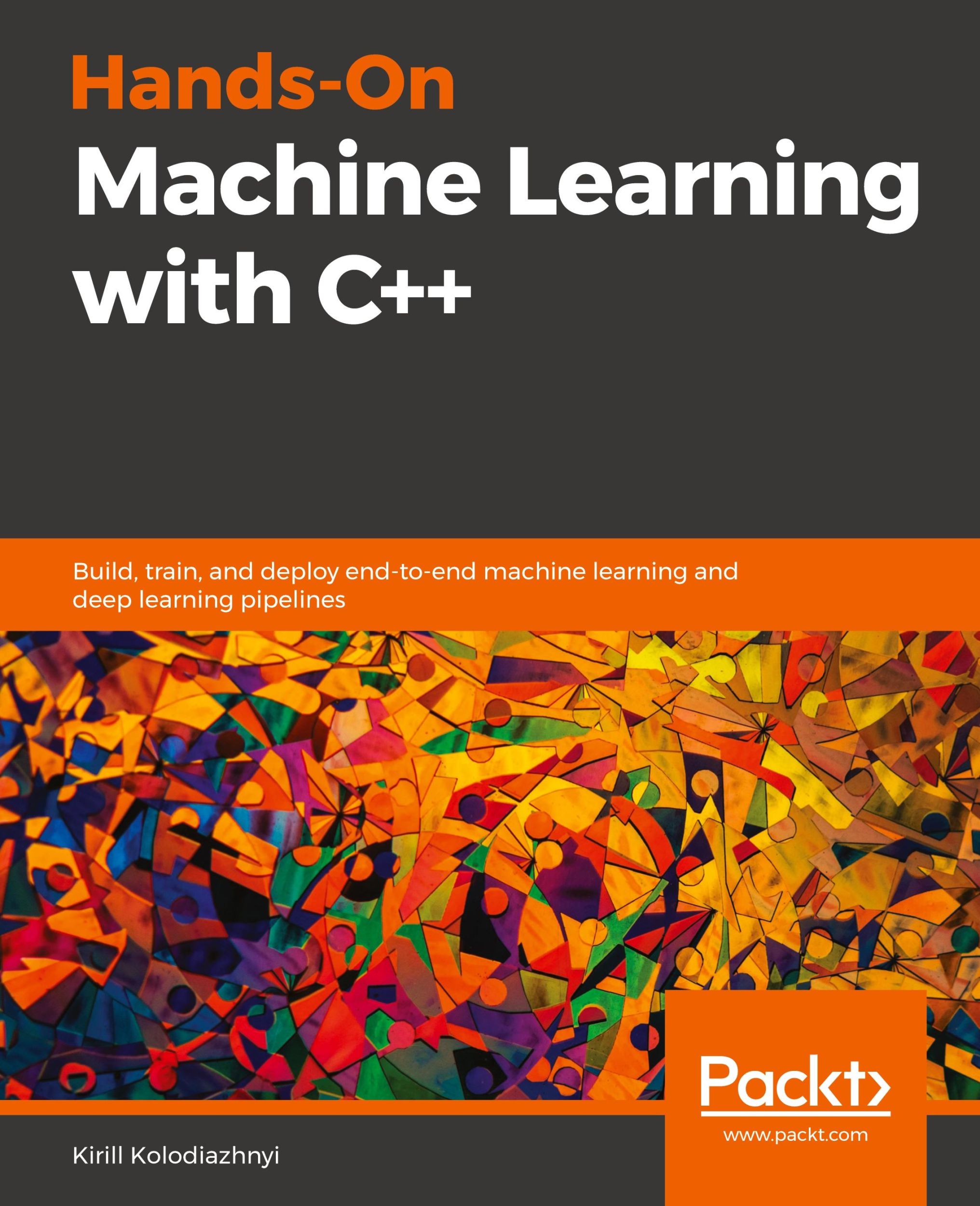 Cover: 9781789955330 | Hands-On Machine Learning with C++ | Kirill Kolodiazhnyi | Taschenbuch