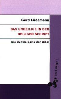 Cover: 9783934920033 | Das Unheilige in der Heiligen Schrift | Die dunkle Seite der Bibel