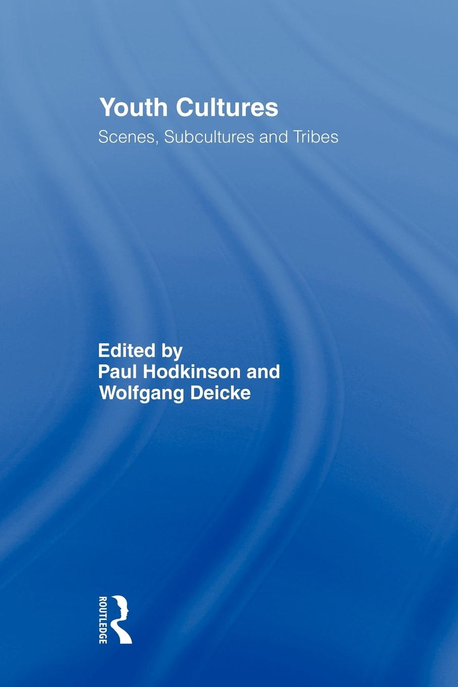 Cover: 9780415802406 | Youth Cultures | Scenes, Subcultures and Tribes | Hodkinson (u. a.)