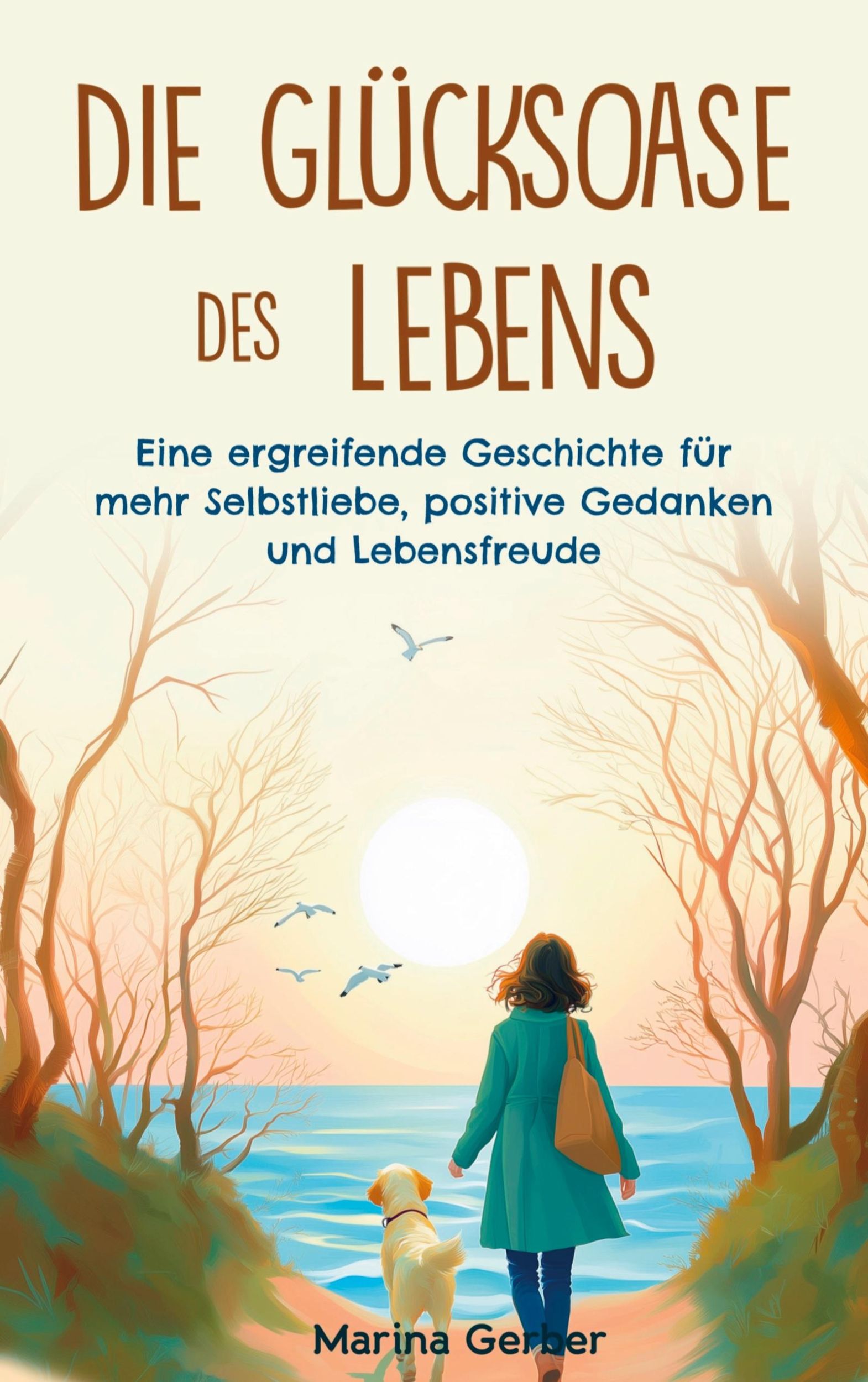 Cover: 9789403775746 | Die Glücksoase des Lebens | Marina Gerber | Taschenbuch | Paperback