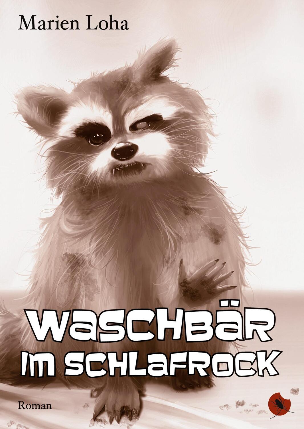 Cover: 9783943876734 | Waschbär im Schlafrock | Marien Loha | Taschenbuch | Paperback | 2014