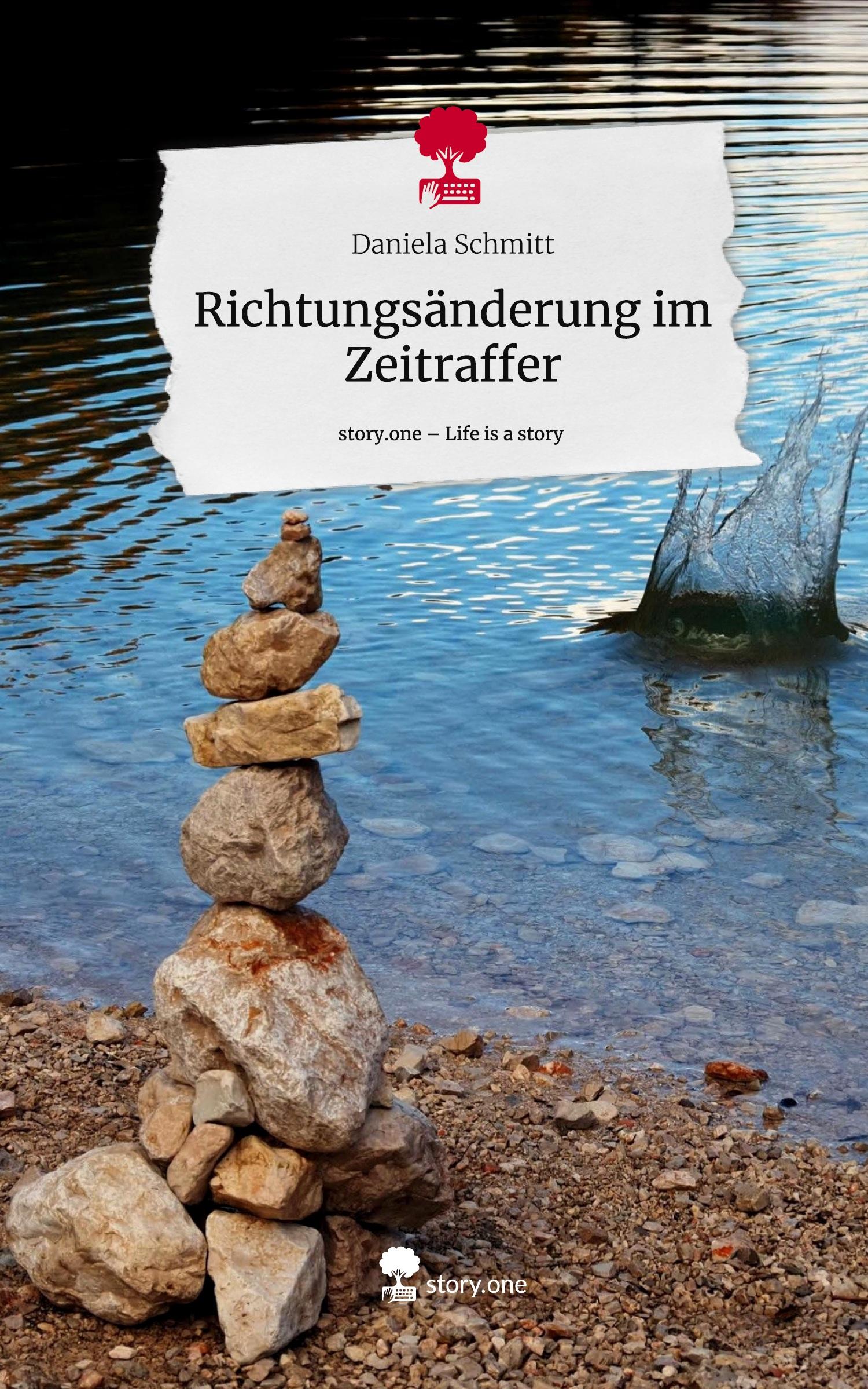 Cover: 9783711579195 | Richtungsänderung im Zeitraffer. Life is a Story - story.one | Schmitt