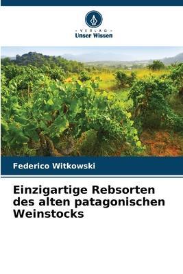 Cover: 9786206382461 | Einzigartige Rebsorten des alten patagonischen Weinstocks | Witkowski