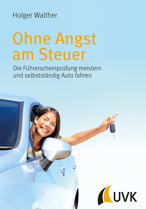 Cover: 9783867646604 | Ohne Angst am Steuer | Holger Walther | Taschenbuch | 228 S. | Deutsch