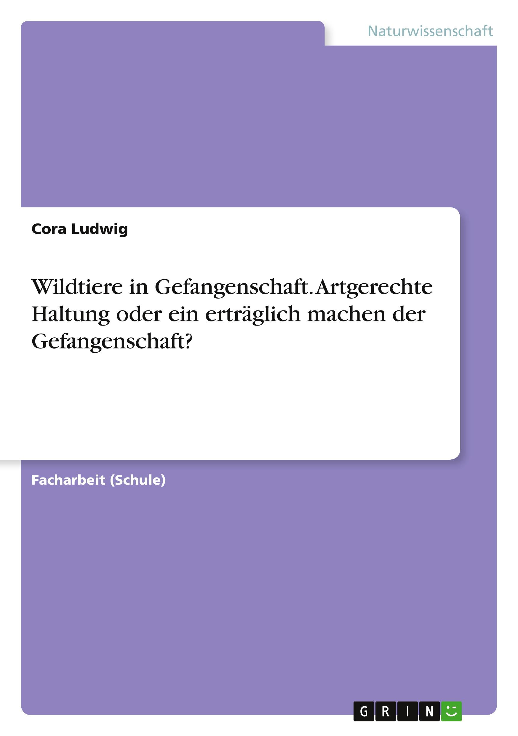 Cover: 9783668538436 | Wildtiere in Gefangenschaft. Artgerechte Haltung oder ein...