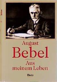 Cover: 9783801202453 | Aus meinem Leben | August Bebel | Buch | 688 S. | Deutsch | 1997