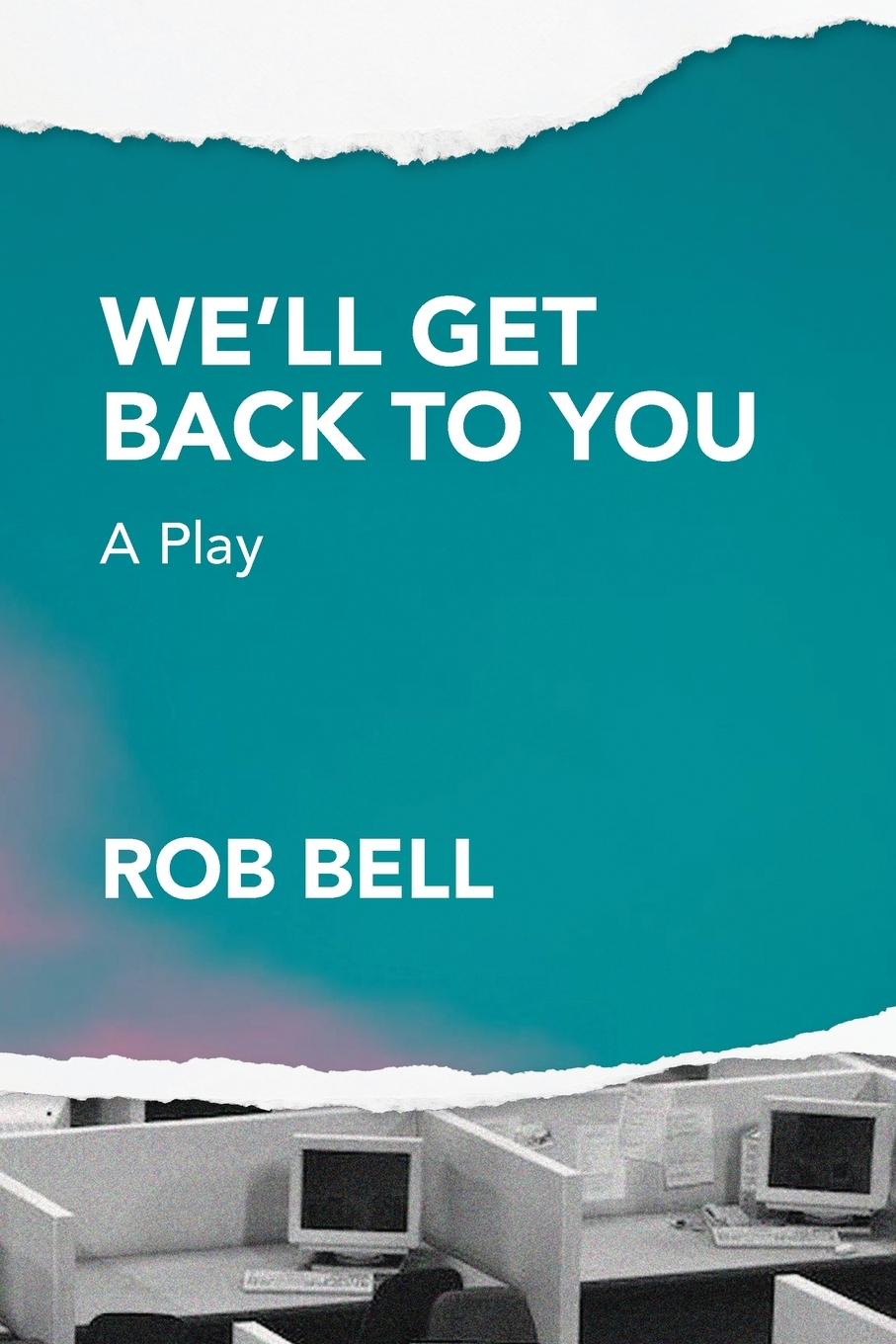 Cover: 9798986996028 | We'll Get Back to You | A play | Rob Bell | Taschenbuch | Paperback