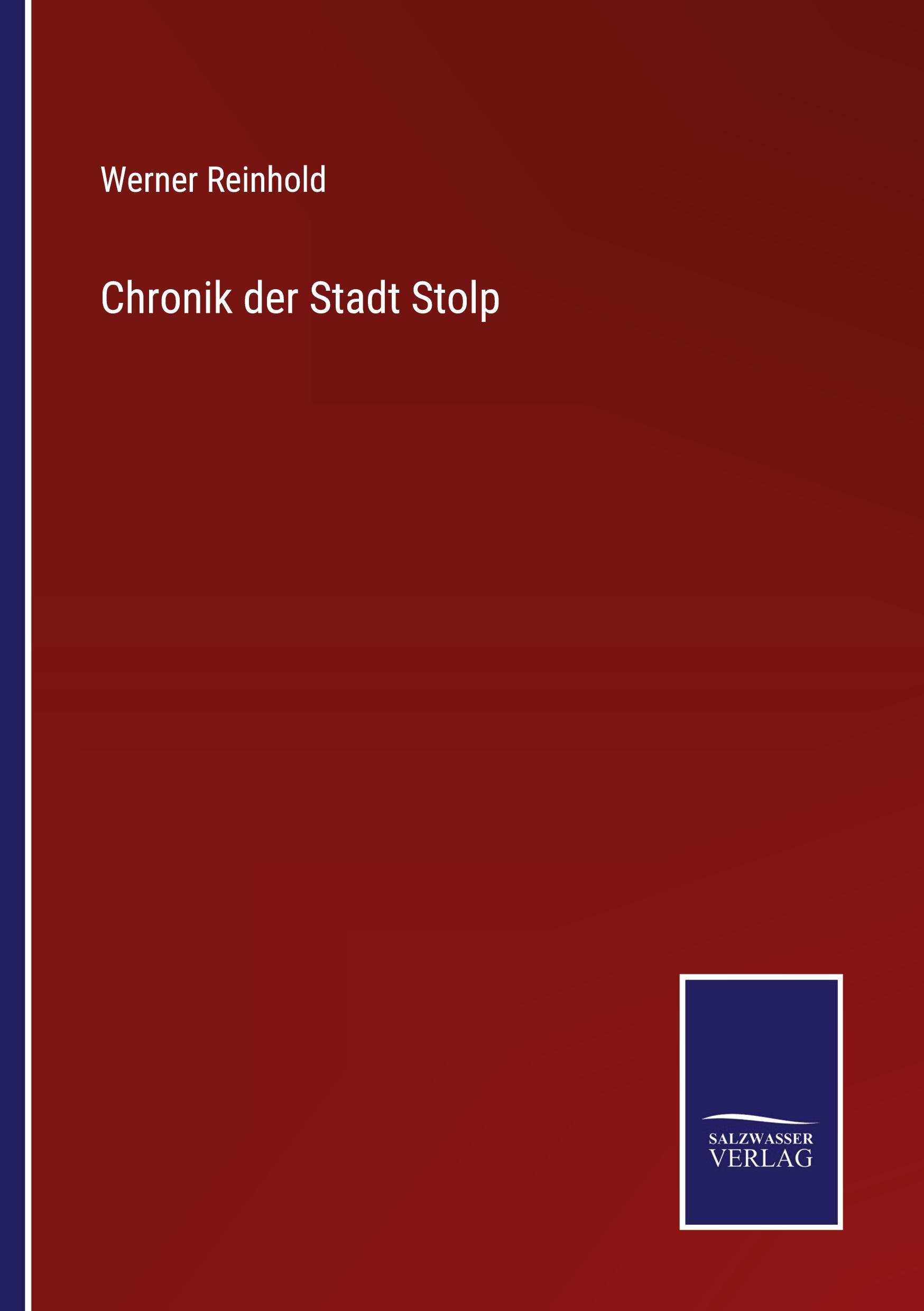 Cover: 9783375088569 | Chronik der Stadt Stolp | Werner Reinhold | Taschenbuch | Paperback