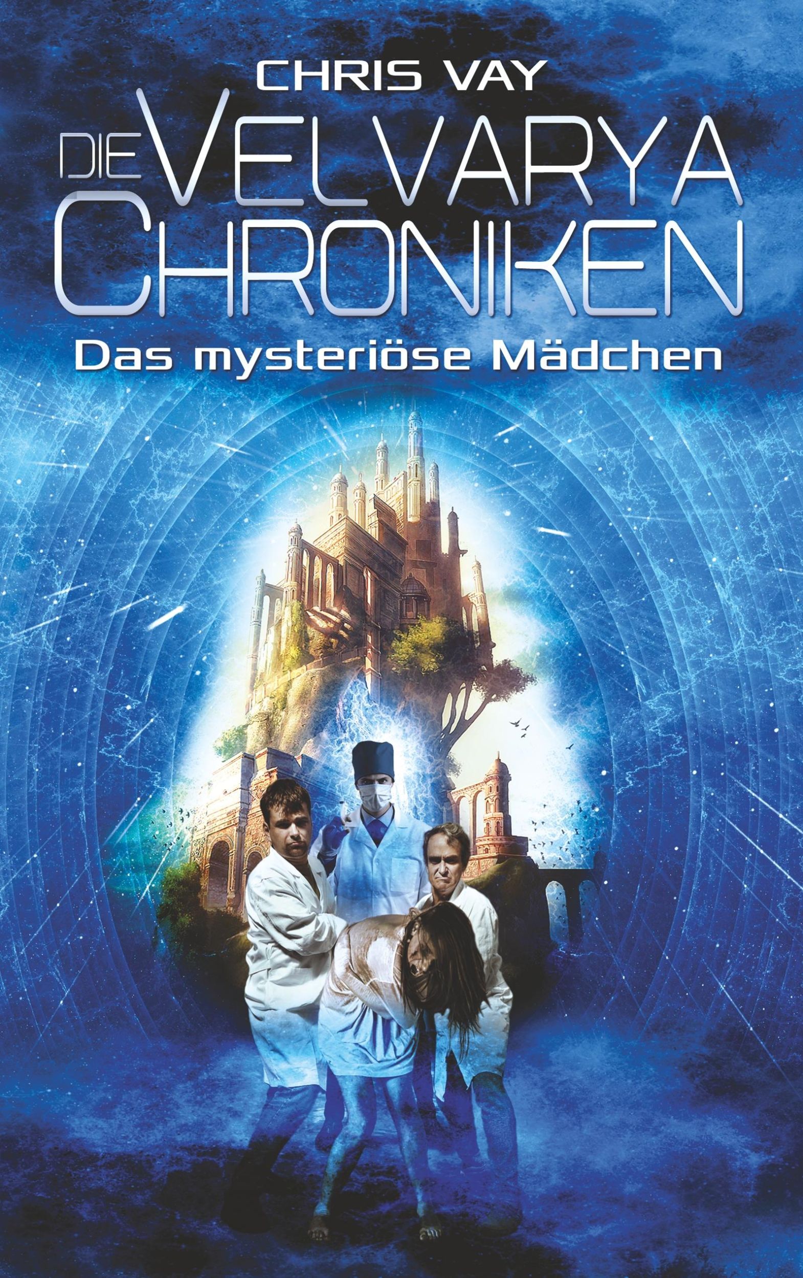 Cover: 9783748141952 | Die Velvarya Chroniken | Das mysteriöse Mädchen | Chris Vay | Buch