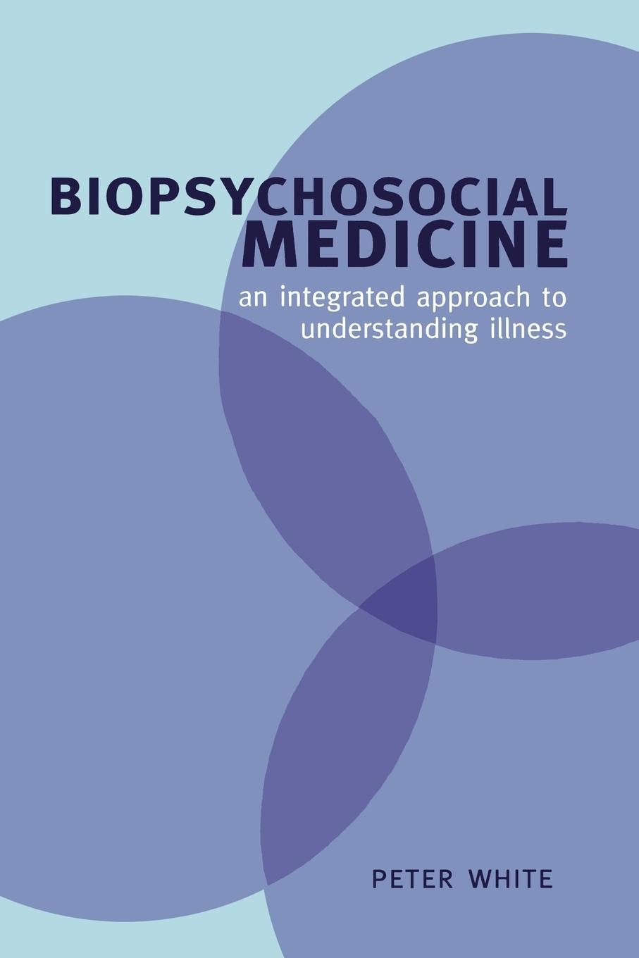 Cover: 9780198530343 | Biopsychosocial Medicine | Peter White | Taschenbuch | Paperback