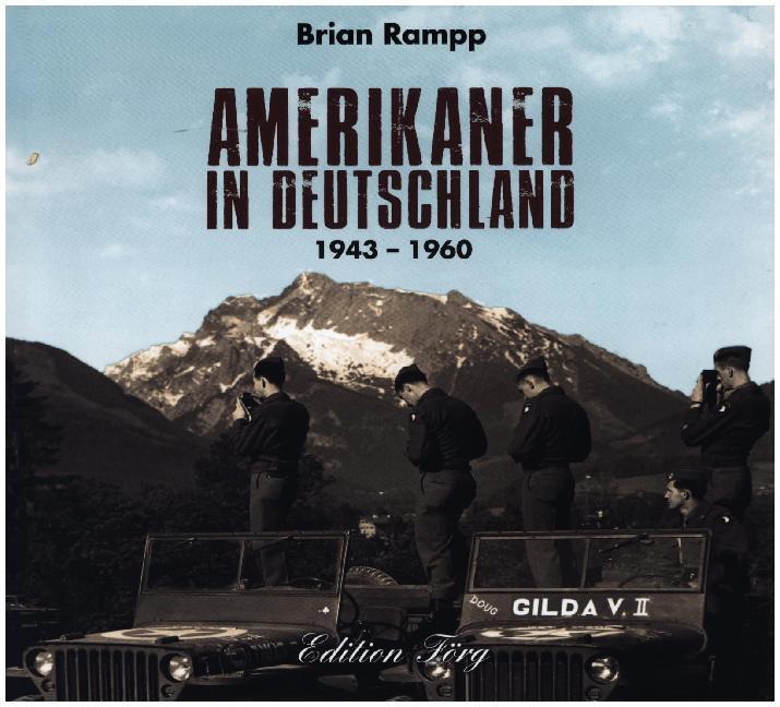 Cover: 9783966000055 | Amerikaner in Deutschland | 1943 - 1960 | Brian Rampp | Buch | 128 S.