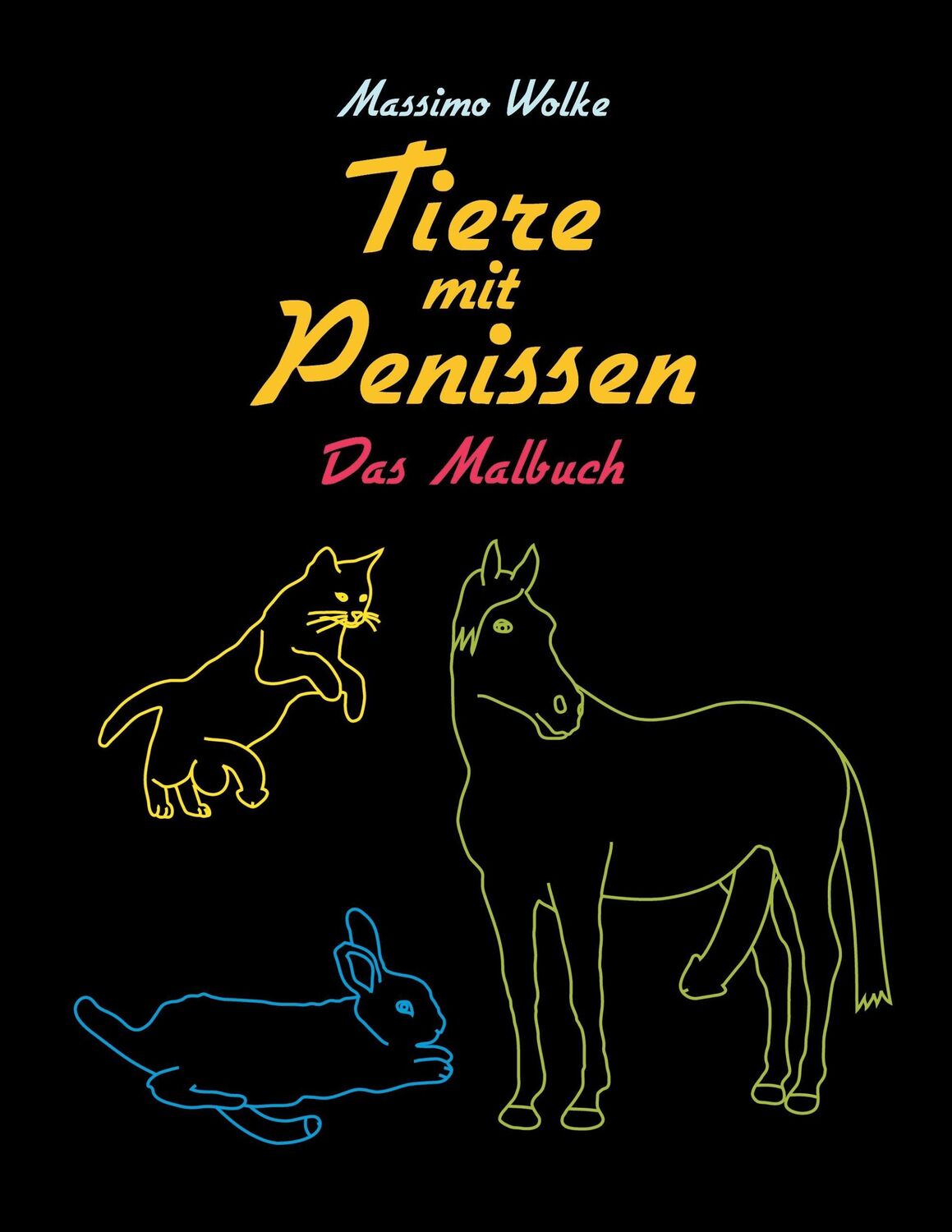 Cover: 9783743125322 | Tiere mit Penissen - Das Malbuch | Massimo Wolke | Taschenbuch | 44 S.