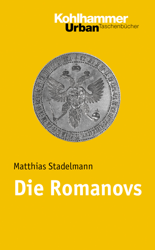 Cover: 9783170189478 | Die Romanovs | Matthias Stadelmann | Taschenbuch | 275 S. | Deutsch