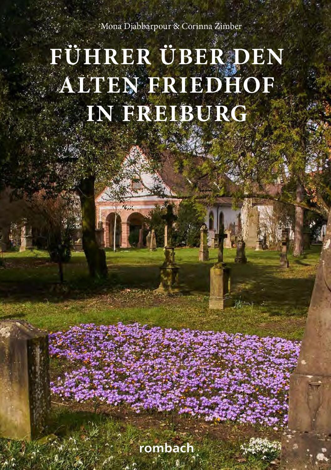 Cover: 9783793061229 | Führer über den Alten Friedhof in Freiburg | Mona Djabbarpour (u. a.)