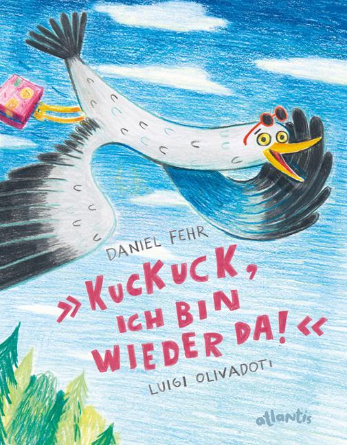 Cover: 9783715207780 | Kuckuck, ich bin wieder da! | Daniel Fehr | Buch | 32 S. | Deutsch