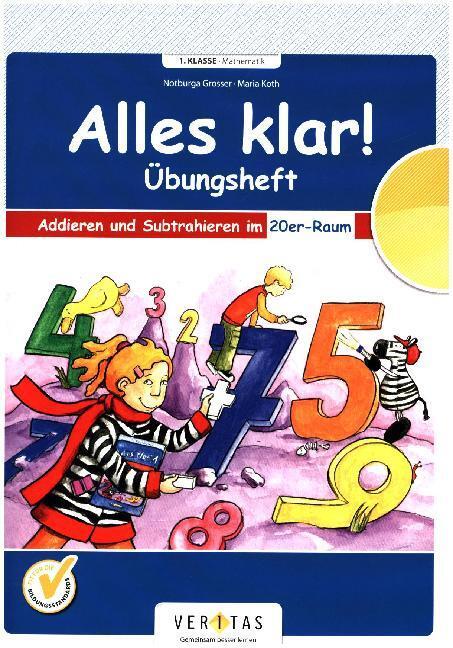 Cover: 9783705887428 | Alles klar! 1. Schuljahr - Übungsheft Addieren und Subtrahieren im...