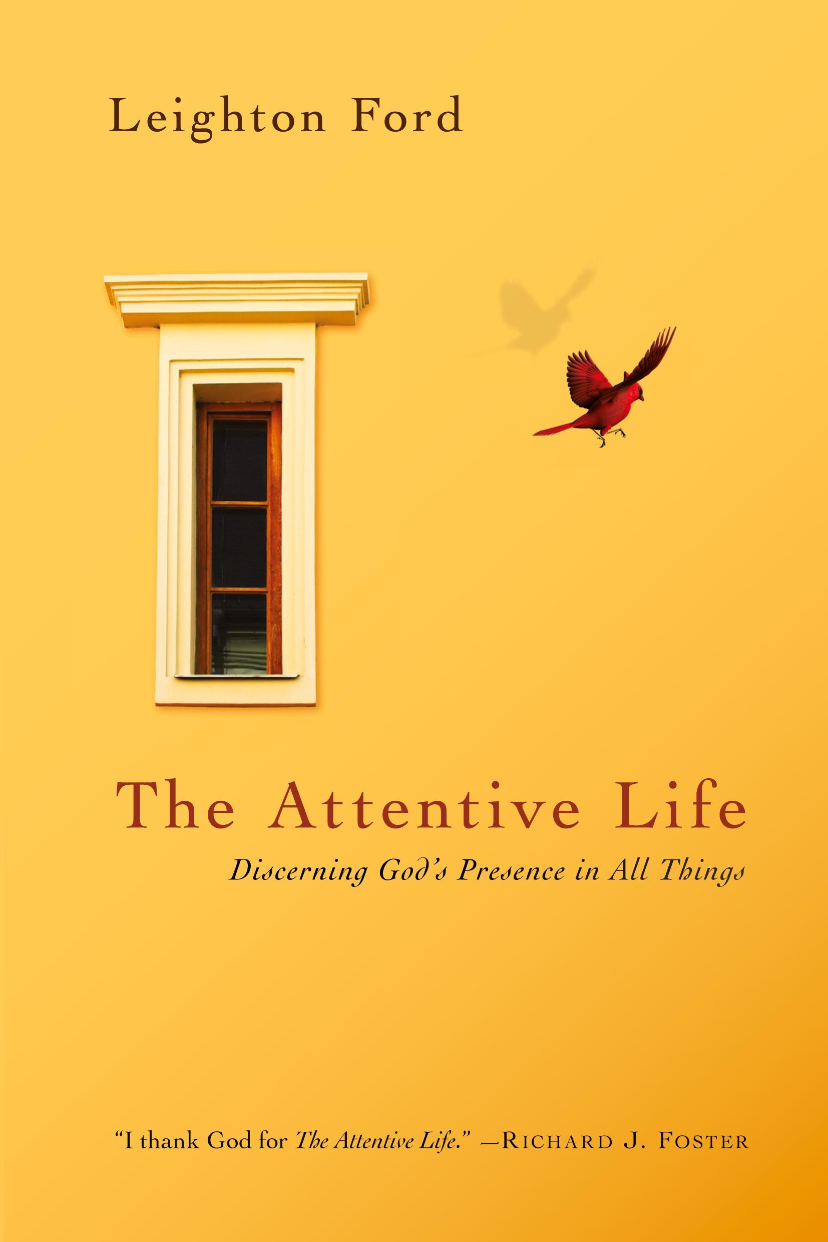 Cover: 9780830835997 | The Attentive Life | Discerning God's Presence in All Things | Ford