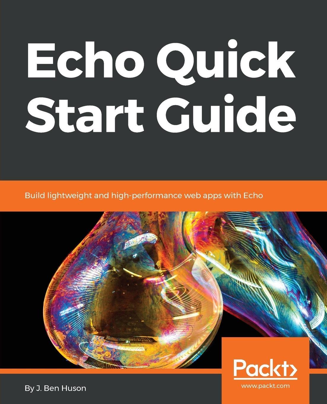 Cover: 9781789139433 | Echo Quick Start Guide | J. Ben Huson | Taschenbuch | Paperback | 2018