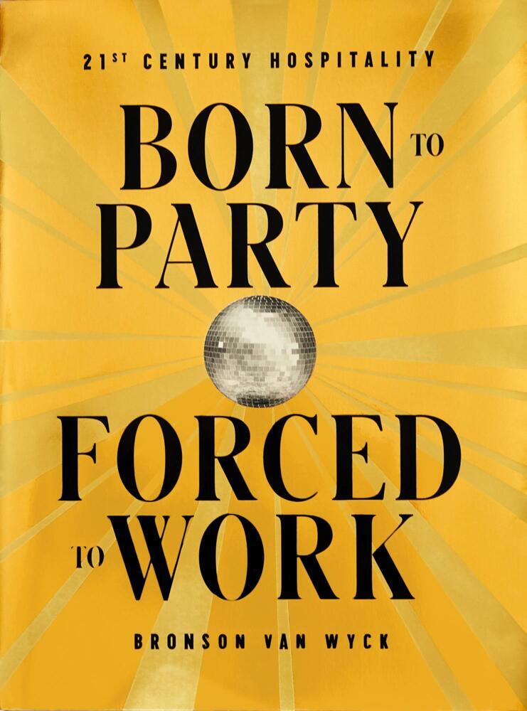 Cover: 9780714876900 | Born to Party, Forced to Work | Bronson van Wyck | Buch | 256 S.