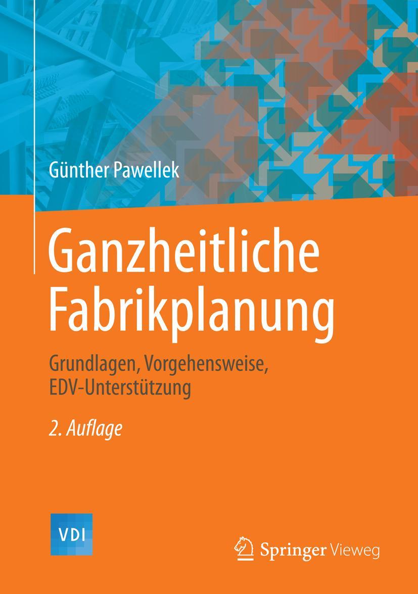 Cover: 9783662437278 | Ganzheitliche Fabrikplanung | Günther Pawellek | Buch | xvi | Deutsch