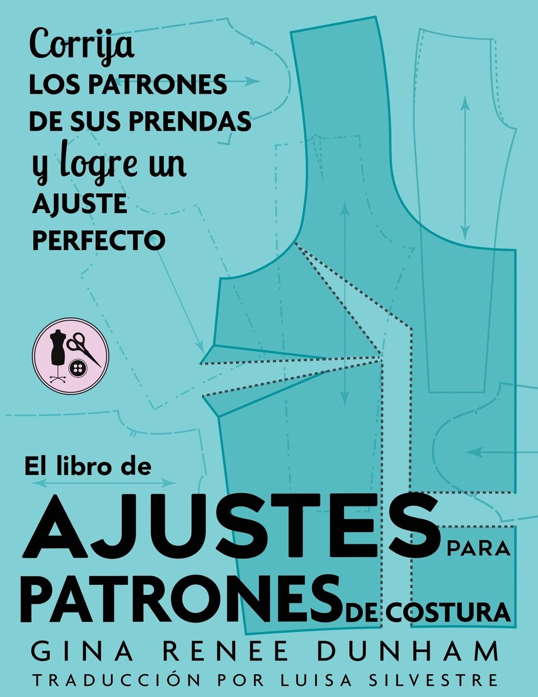 Cover: 9783952578919 | El libro de ajustes para patrones de costura | Gina Renee Dunham