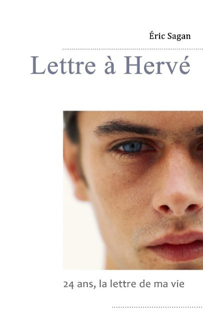 Cover: 9782955639108 | Lettre à Hervé | Eric Sagan | Taschenbuch | Paperback | 112 S. | 2016