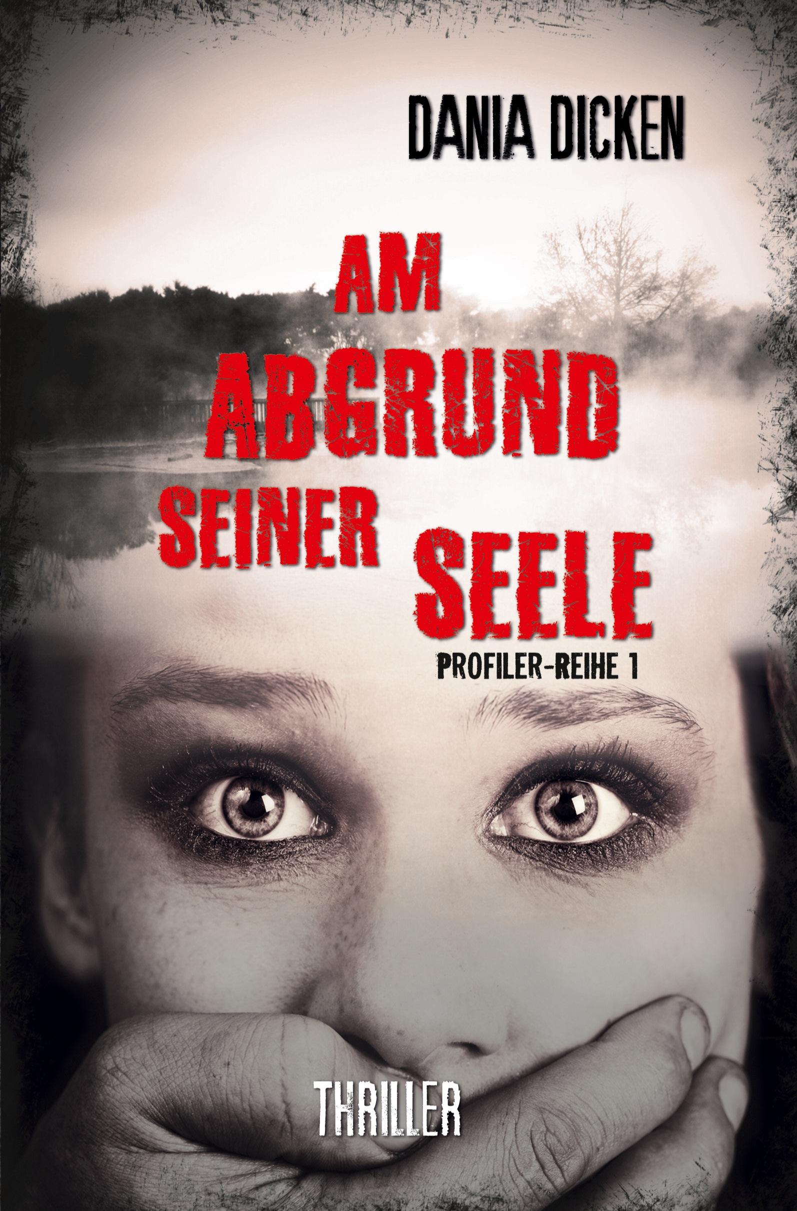 Cover: 9783754678107 | Am Abgrund seiner Seele | Dania Dicken | Taschenbuch | Profiler-Reihe