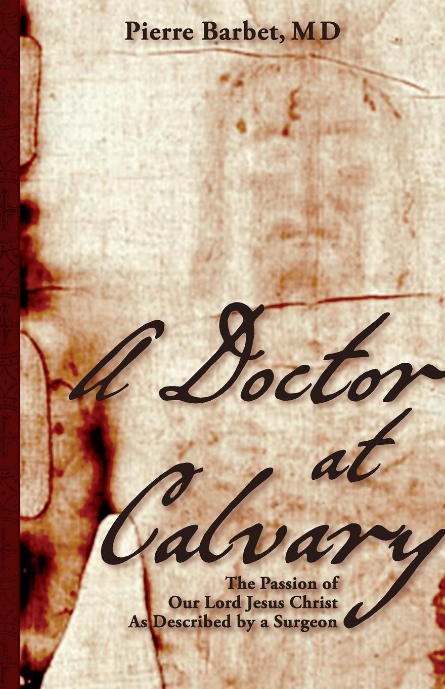 Cover: 9781626548848 | A Doctor at Calvary | Pierre Barbet M. D. | Taschenbuch | Englisch