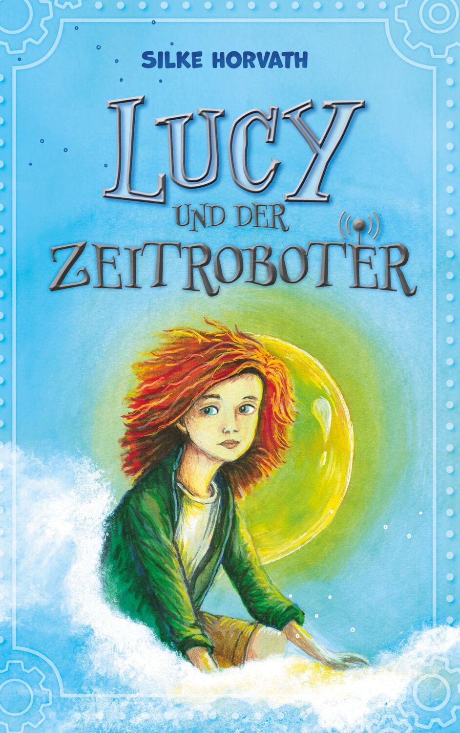 Cover: 9783758358005 | Lucy und der Zeitroboter | Silke Horvath | Buch | 74 S. | Deutsch