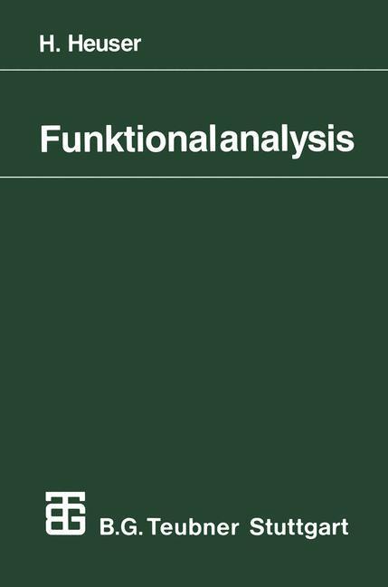 Cover: 9783519122067 | Funktionalanalysis | Theorie und Anwendung | rer. nat. Harro Heuser