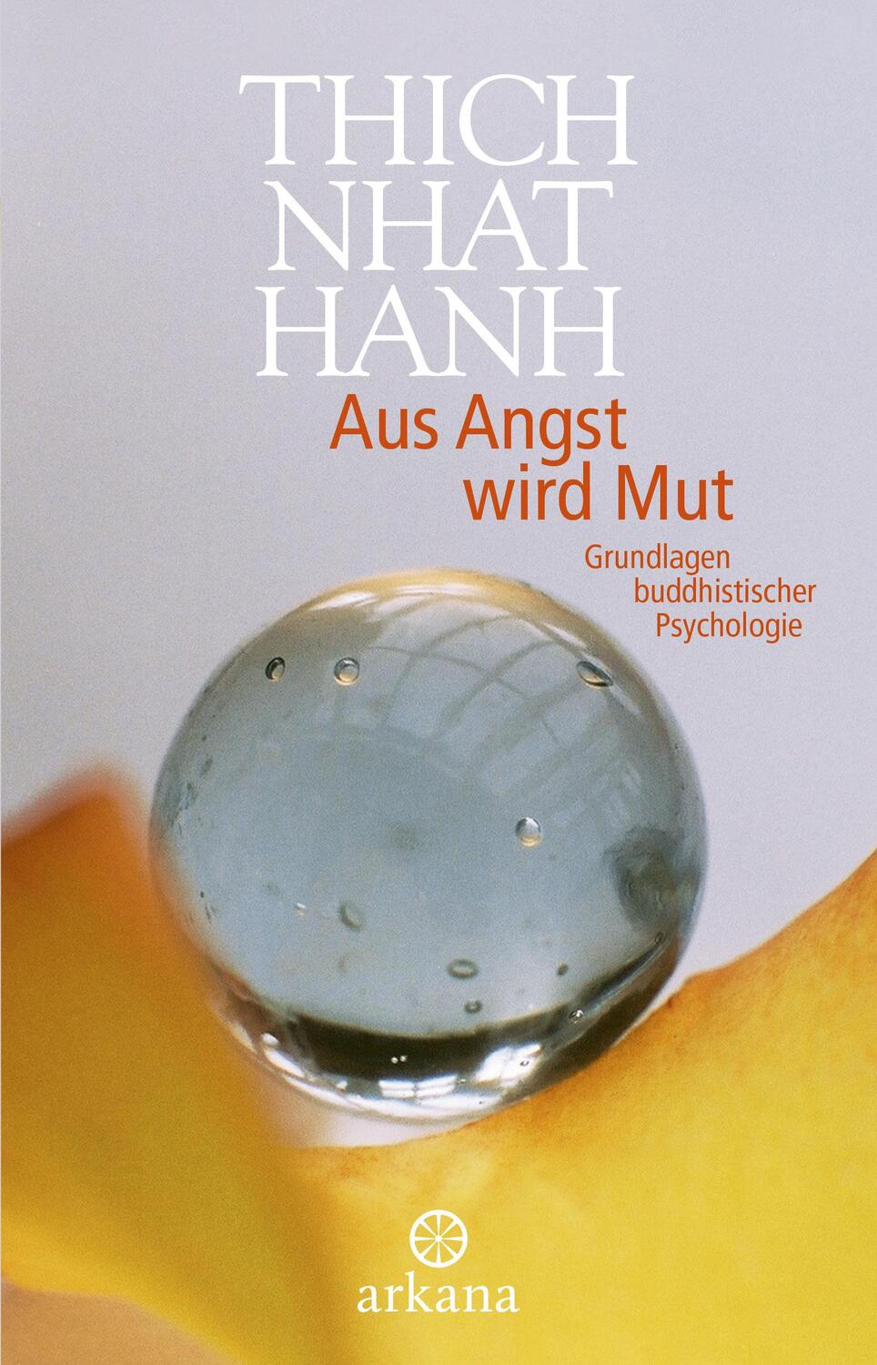 Cover: 9783442345687 | Aus Angst wird Mut | Grundlagen buddhistischer Psychologie | Thich