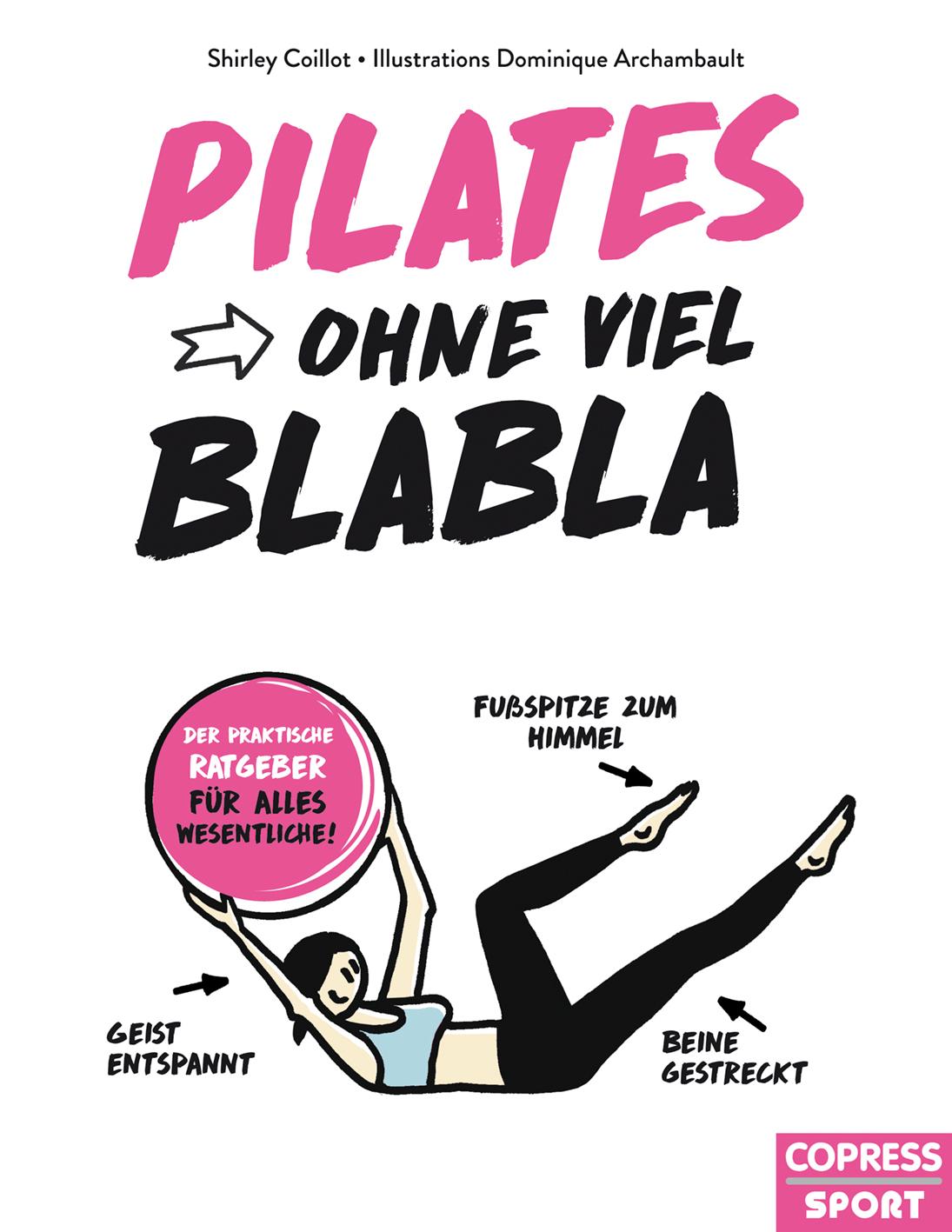 Cover: 9783767912373 | Pilates ohne viel Blabla | Shirley Coillot | Taschenbuch | 64 S.