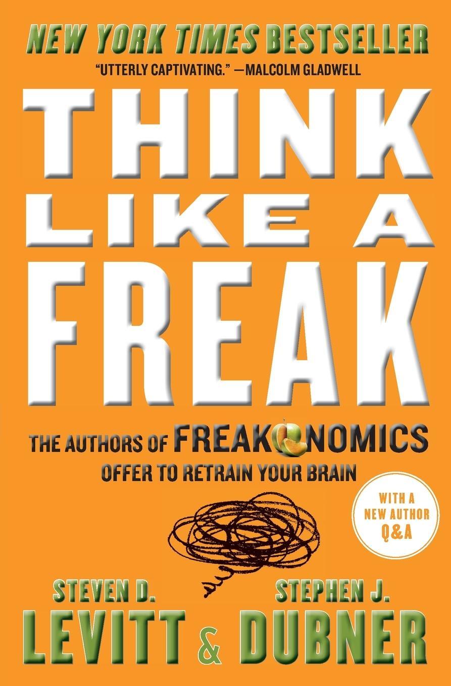 Cover: 9780062218346 | Think Like a Freak | Stephen J Dubner (u. a.) | Taschenbuch | Englisch